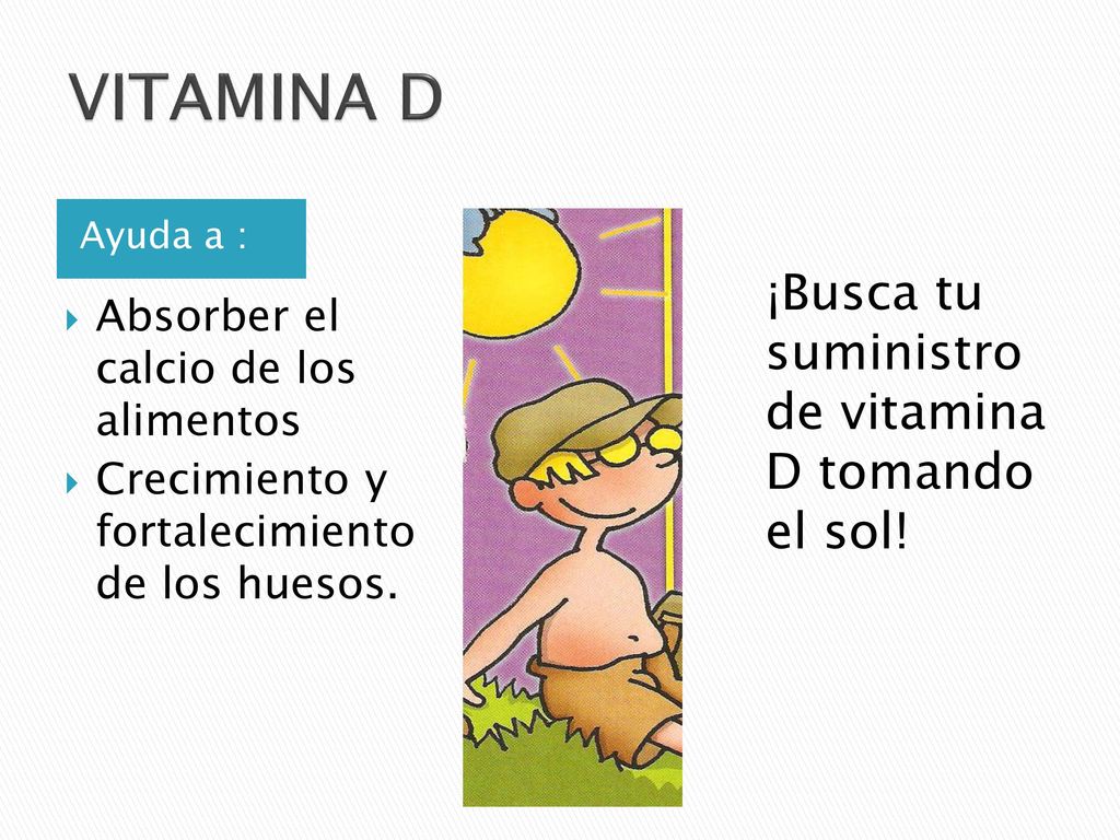 VITAMINA D ¡Busca tu suministro de vitamina D tomando el sol!