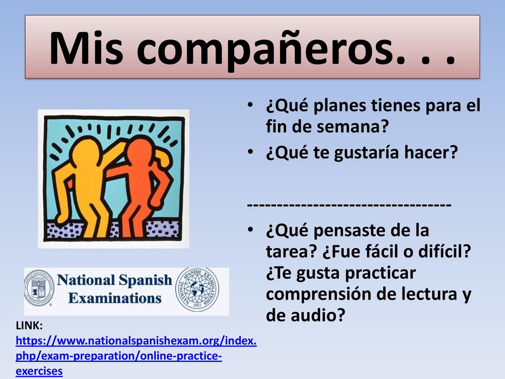 Mis compañeros. . . ¿Qué planes tienes para el fin de semana