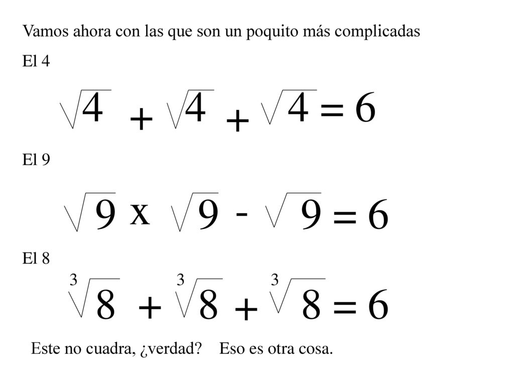 Vamos ahora con las que son un poquito más complicadas