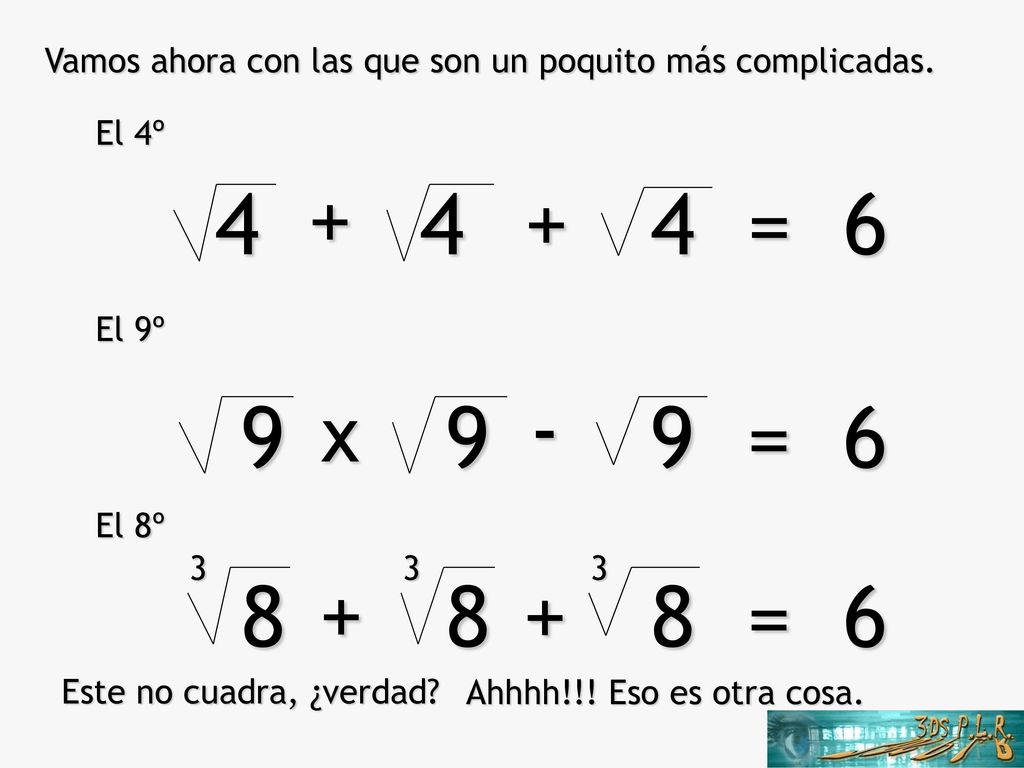 Vamos ahora con las que son un poquito más complicadas.