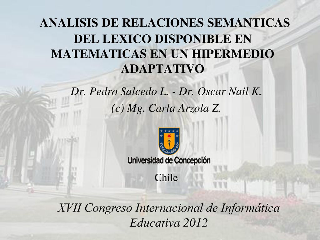Dr. Pedro Salcedo L. - Dr. Oscar Nail K. (c) Mg. Carla Arzola Z. Chile