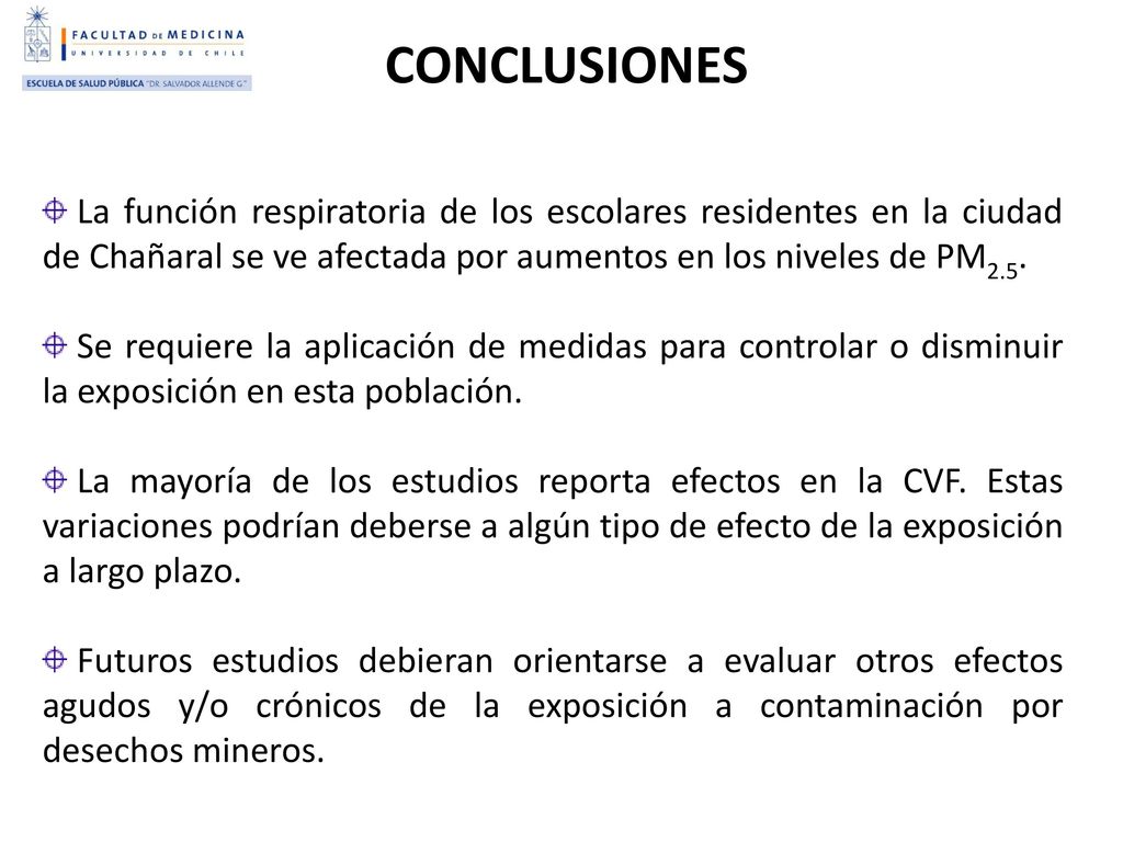 CONCLUSIONES La función respiratoria de los escolares residentes en la ciudad de Chañaral se ve afectada por aumentos en los niveles de PM2.5.