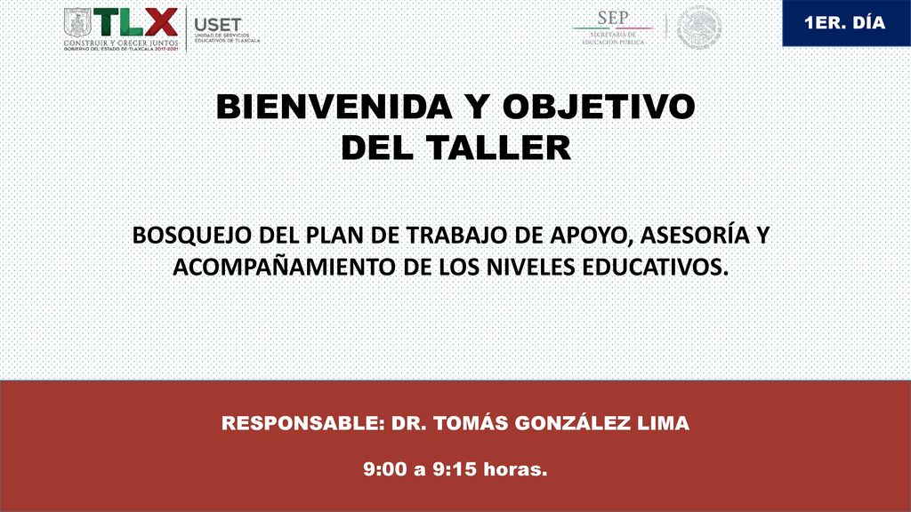 BIENVENIDA Y OBJETIVO DEL TALLER