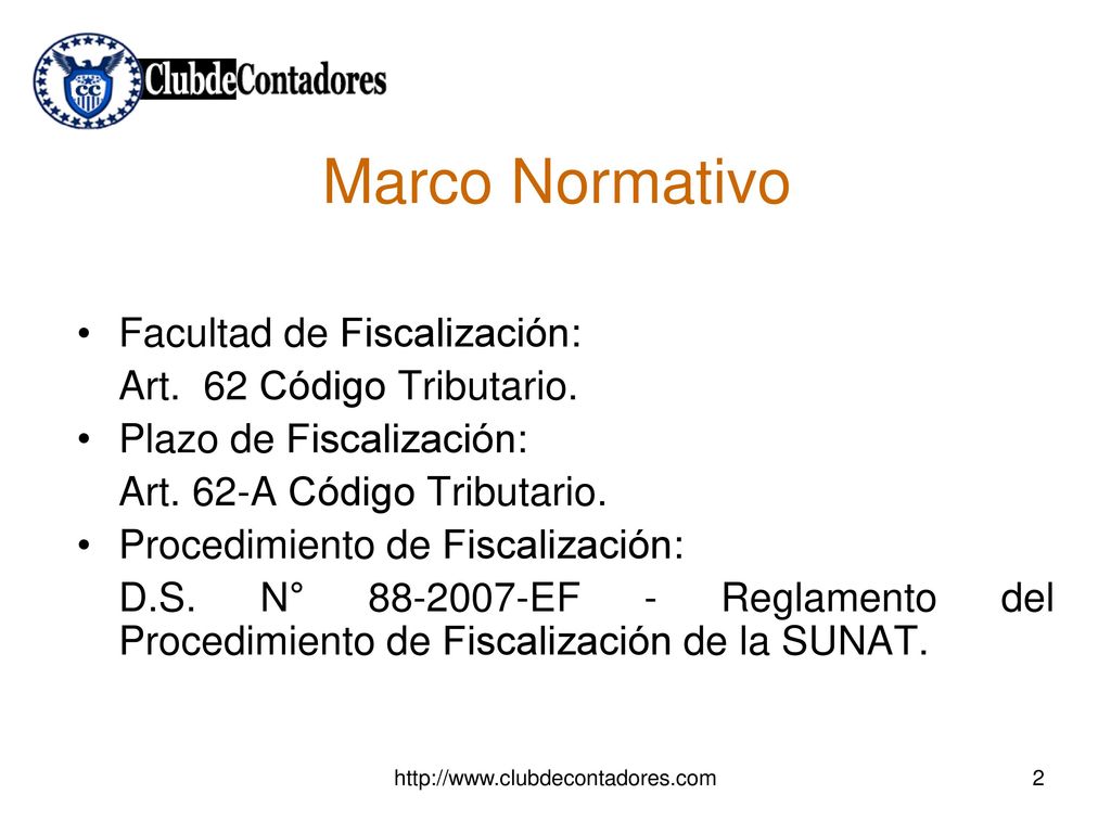 Marco Normativo Facultad de Fiscalización: Art. 62 Código Tributario.