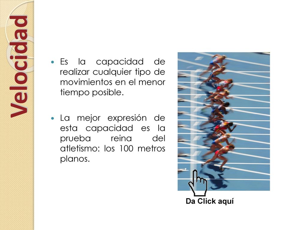 Es la capacidad de realizar cualquier tipo de movimientos en el menor tiempo posible.