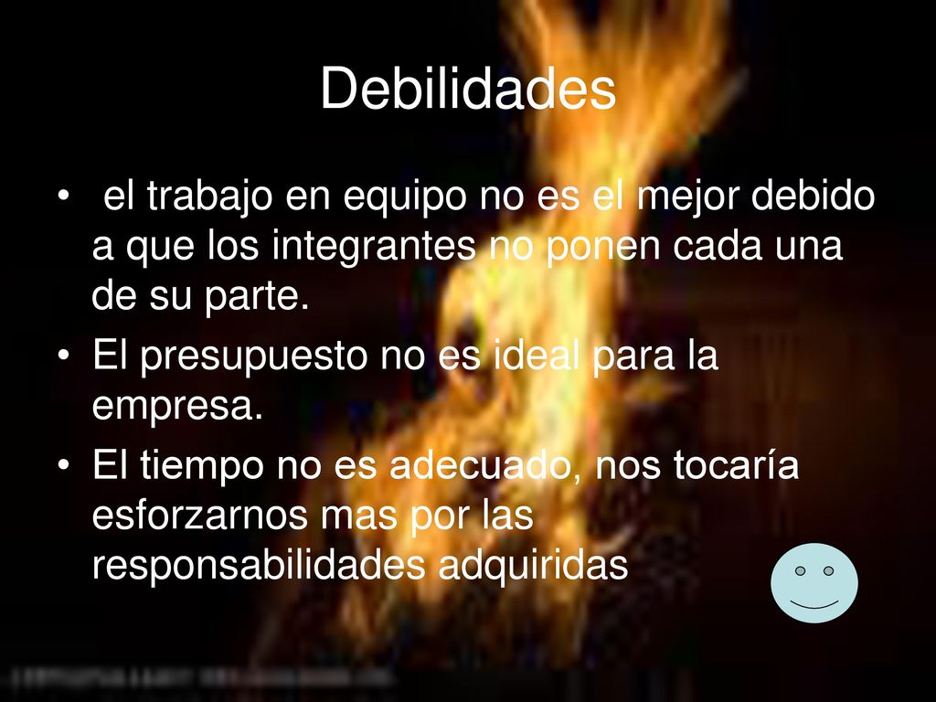 Debilidades el trabajo en equipo no es el mejor debido a que los integrantes no ponen cada una de su parte.