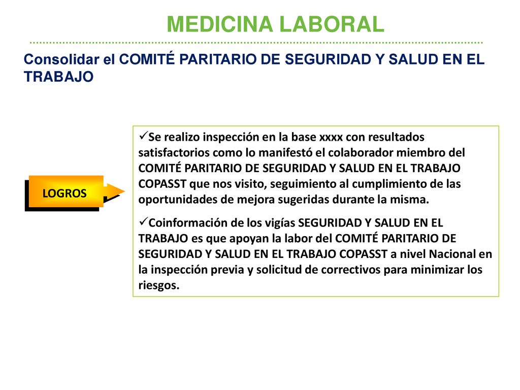 MEDICINA LABORAL Consolidar el COMITÉ PARITARIO DE SEGURIDAD Y SALUD EN EL TRABAJO.