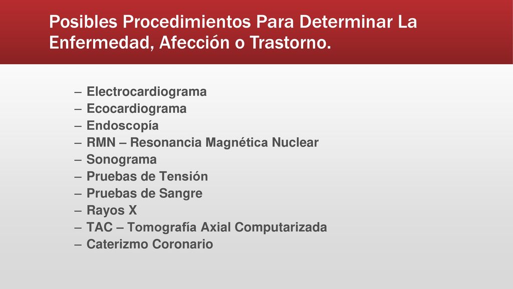 Posibles Procedimientos Para Determinar La Enfermedad, Afección o Trastorno.
