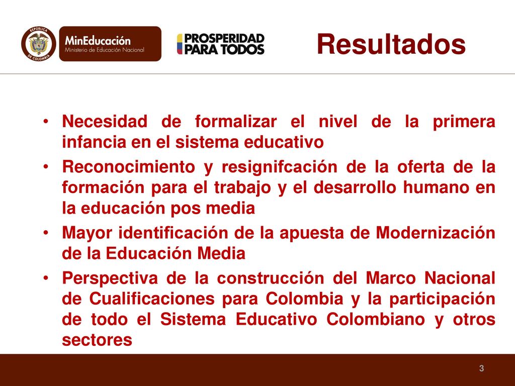 Resultados Necesidad de formalizar el nivel de la primera infancia en el sistema educativo.