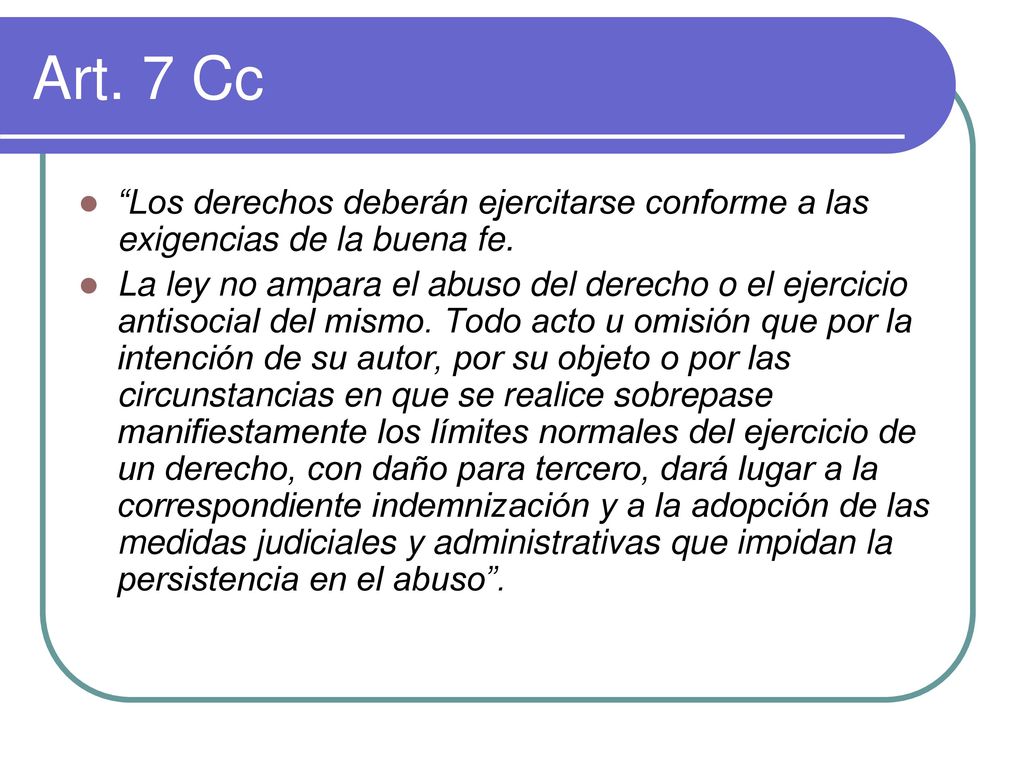 Art. 7 Cc Los derechos deberán ejercitarse conforme a las exigencias de la buena fe.