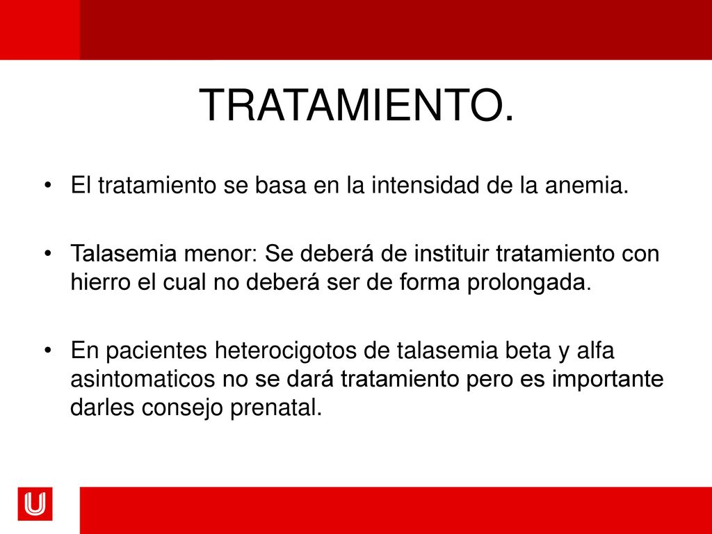 TRATAMIENTO. El tratamiento se basa en la intensidad de la anemia.