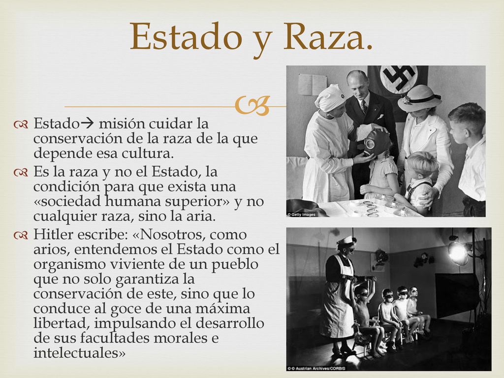 Estado y Raza. Estado misión cuidar la conservación de la raza de la que depende esa cultura.