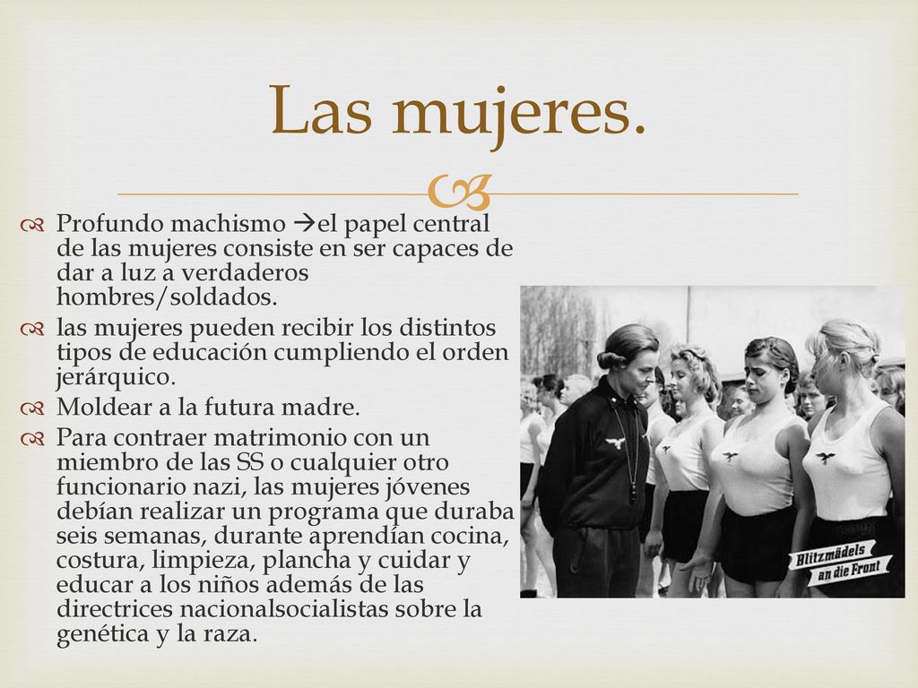 Las mujeres. Profundo machismo el papel central de las mujeres consiste en ser capaces de dar a luz a verdaderos hombres/soldados.