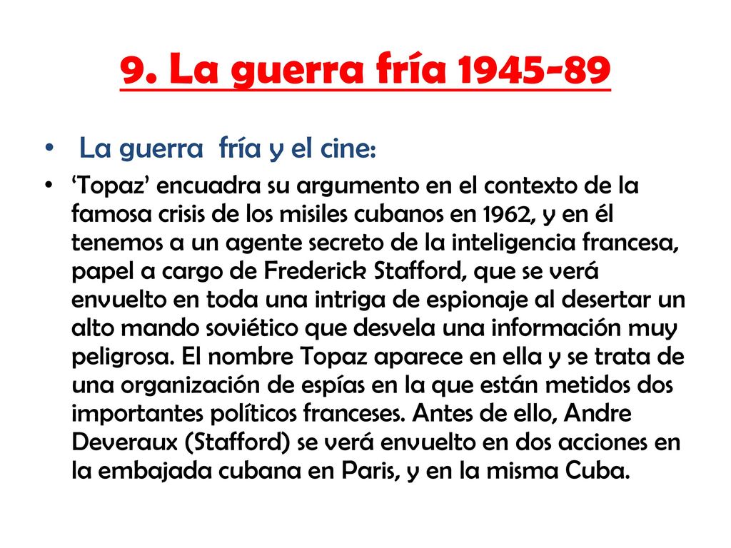 9. La guerra fría La guerra fría y el cine: