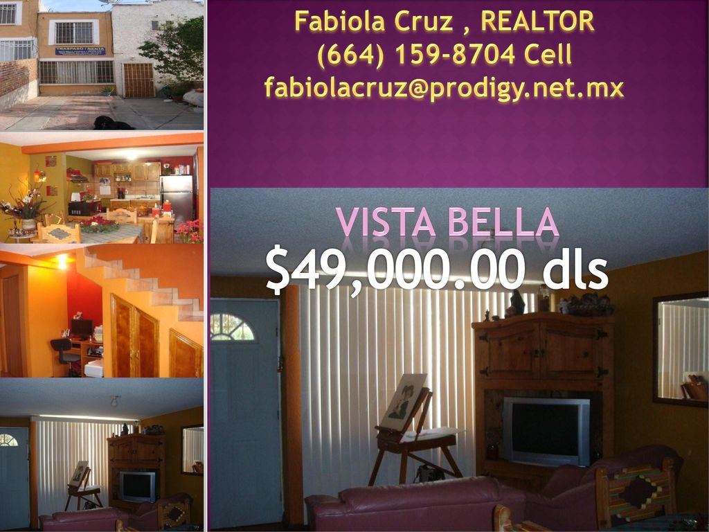 $49, dls Vista bella Fabiola Cruz , REALTOR (664) Cell