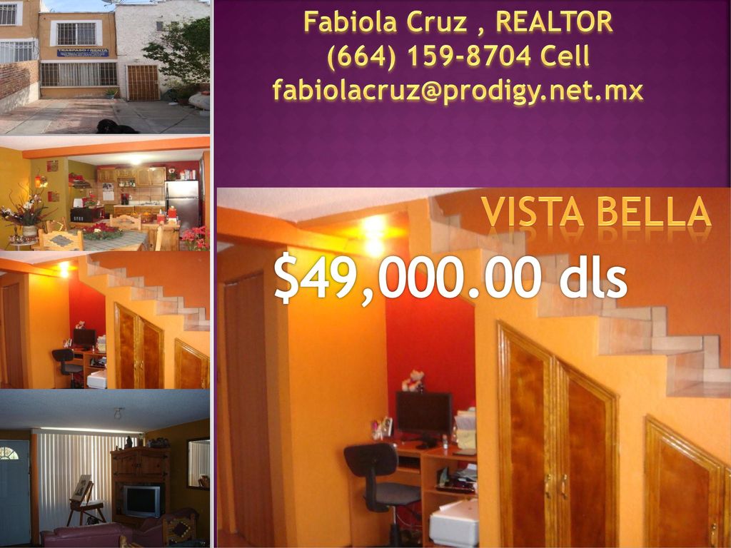 $49, dls Vista bella Fabiola Cruz , REALTOR (664) Cell