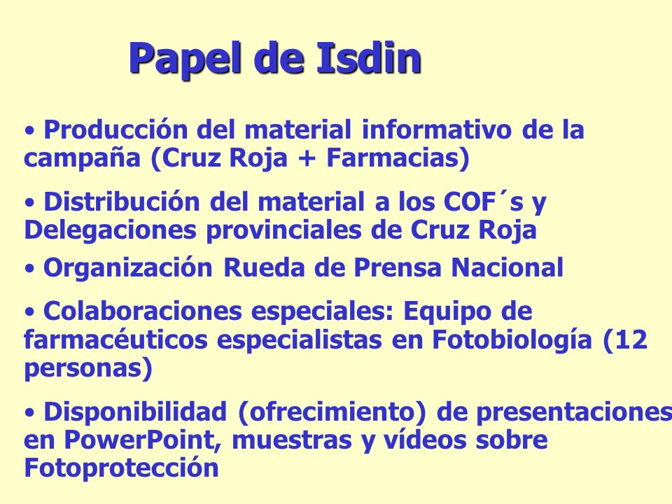 Papel de Isdin Producción del material informativo de la campaña (Cruz Roja + Farmacias)