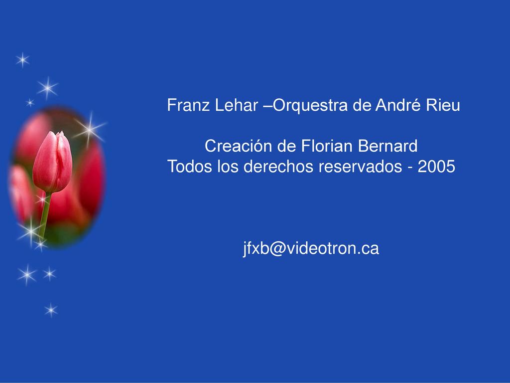 Franz Lehar –Orquestra de André Rieu Creación de Florian Bernard