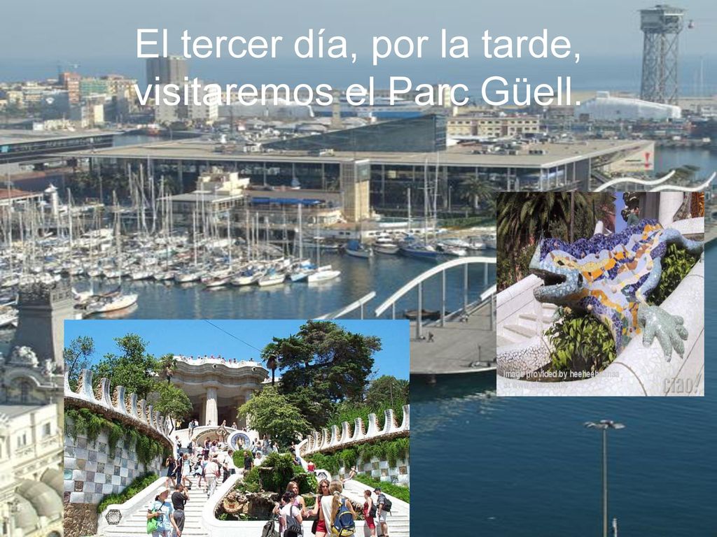 El tercer día, por la tarde, visitaremos el Parc Güell.