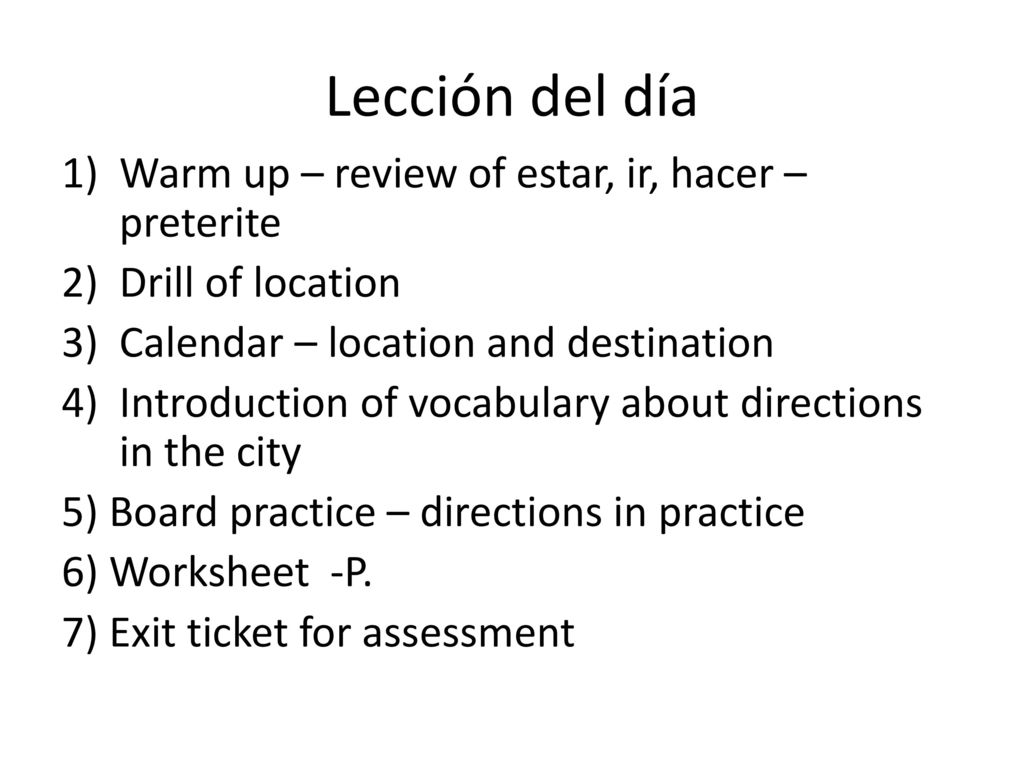 Lección del día Warm up – review of estar, ir, hacer – preterite