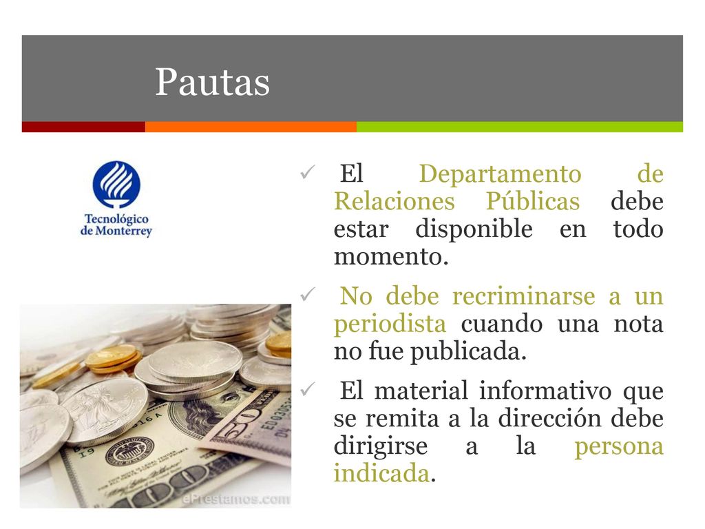 Pautas El Departamento de Relaciones Públicas debe estar disponible en todo momento.