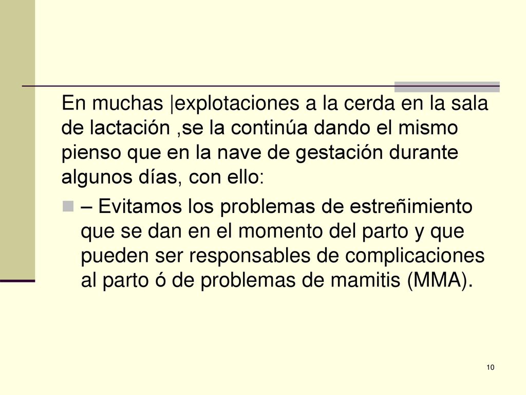 En muchas |explotaciones a la cerda en la sala de lactación ,se la continúa dando el mismo pienso que en la nave de gestación durante algunos días, con ello: