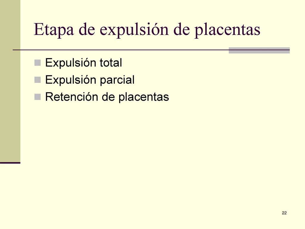 Etapa de expulsión de placentas