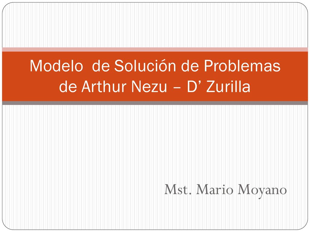 Modelo de Solución de Problemas de Arthur Nezu – D’ Zurilla