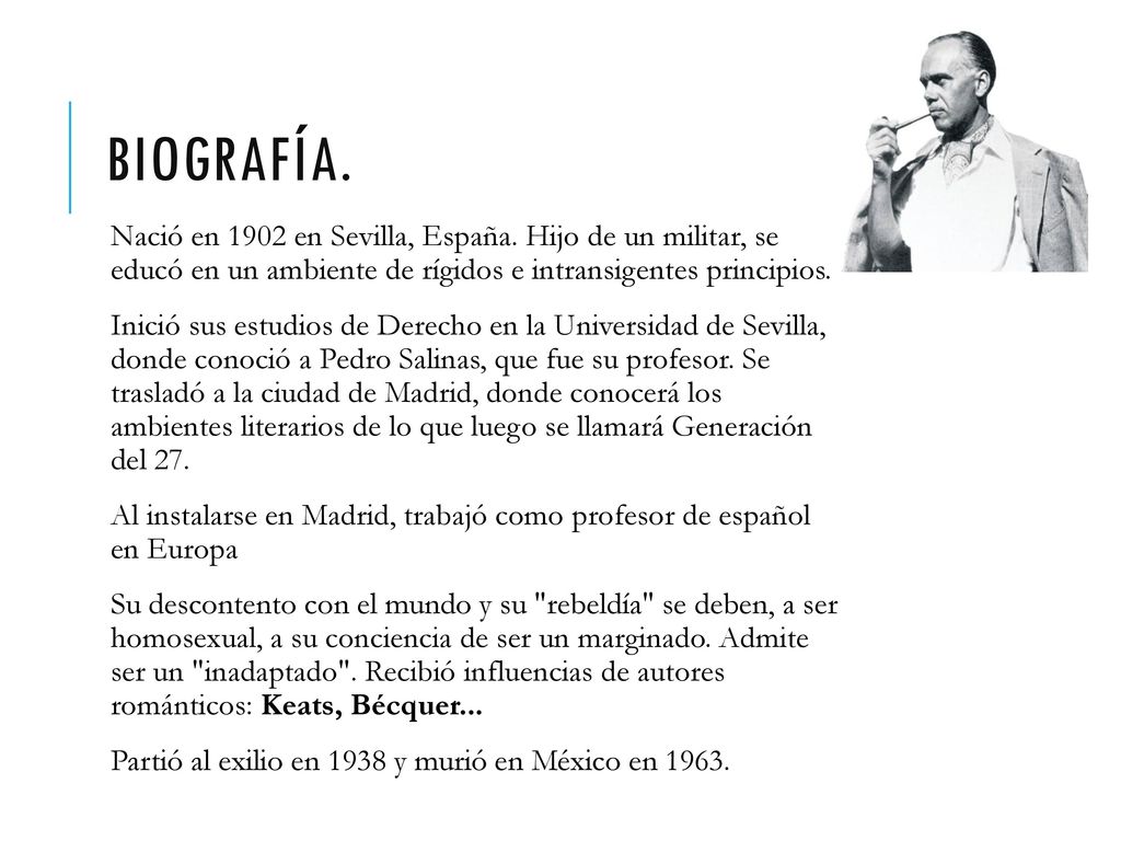 BIOGRAFÍA. Nació en 1902 en Sevilla, España. Hijo de un militar, se educó en un ambiente de rígidos e intransigentes principios.
