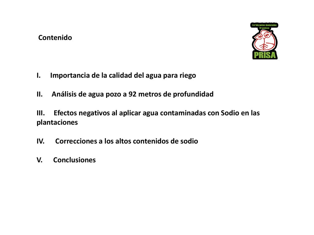 Contenido Importancia de la calidad del agua para riego. II. Análisis de agua pozo a 92 metros de profundidad.