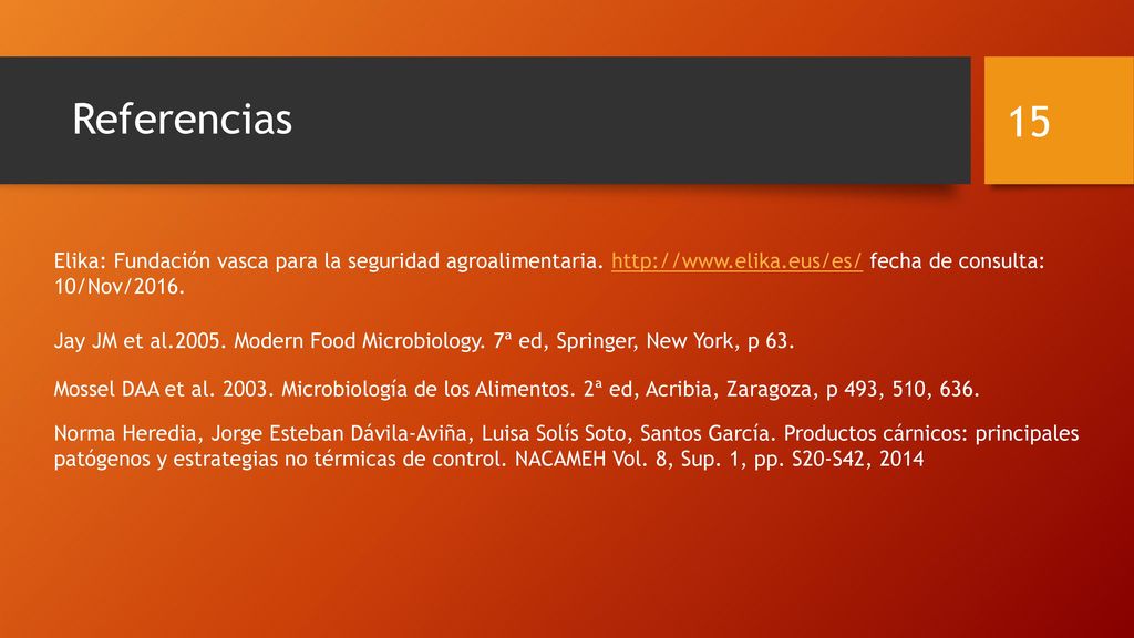 Referencias Elika: Fundación vasca para la seguridad agroalimentaria.   fecha de consulta: 10/Nov/2016.