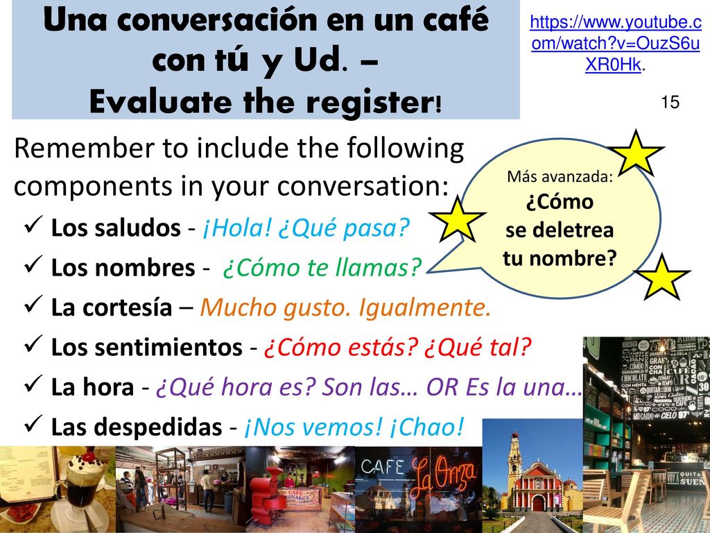 Una conversación en un café con tú y Ud. – Evaluate the register!