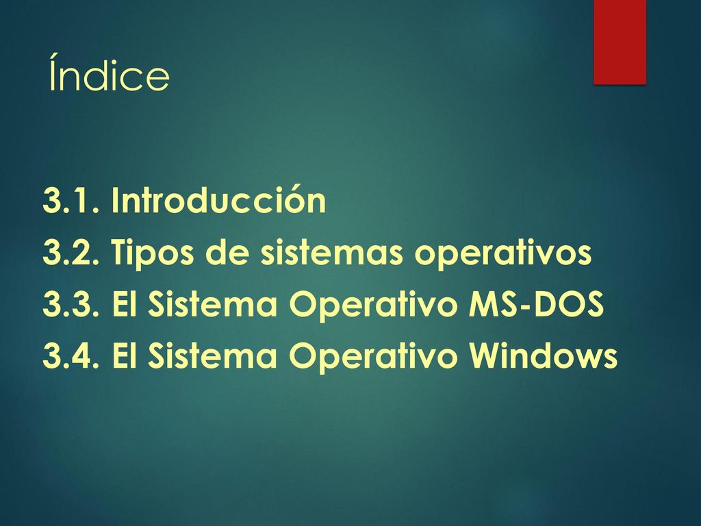 Índice 3.1. Introducción 3.2. Tipos de sistemas operativos