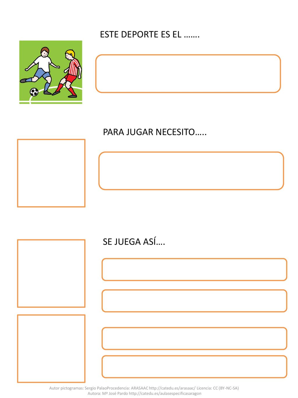 ESTE DEPORTE ES EL ……. PARA JUGAR NECESITO….. SE JUEGA ASÍ….