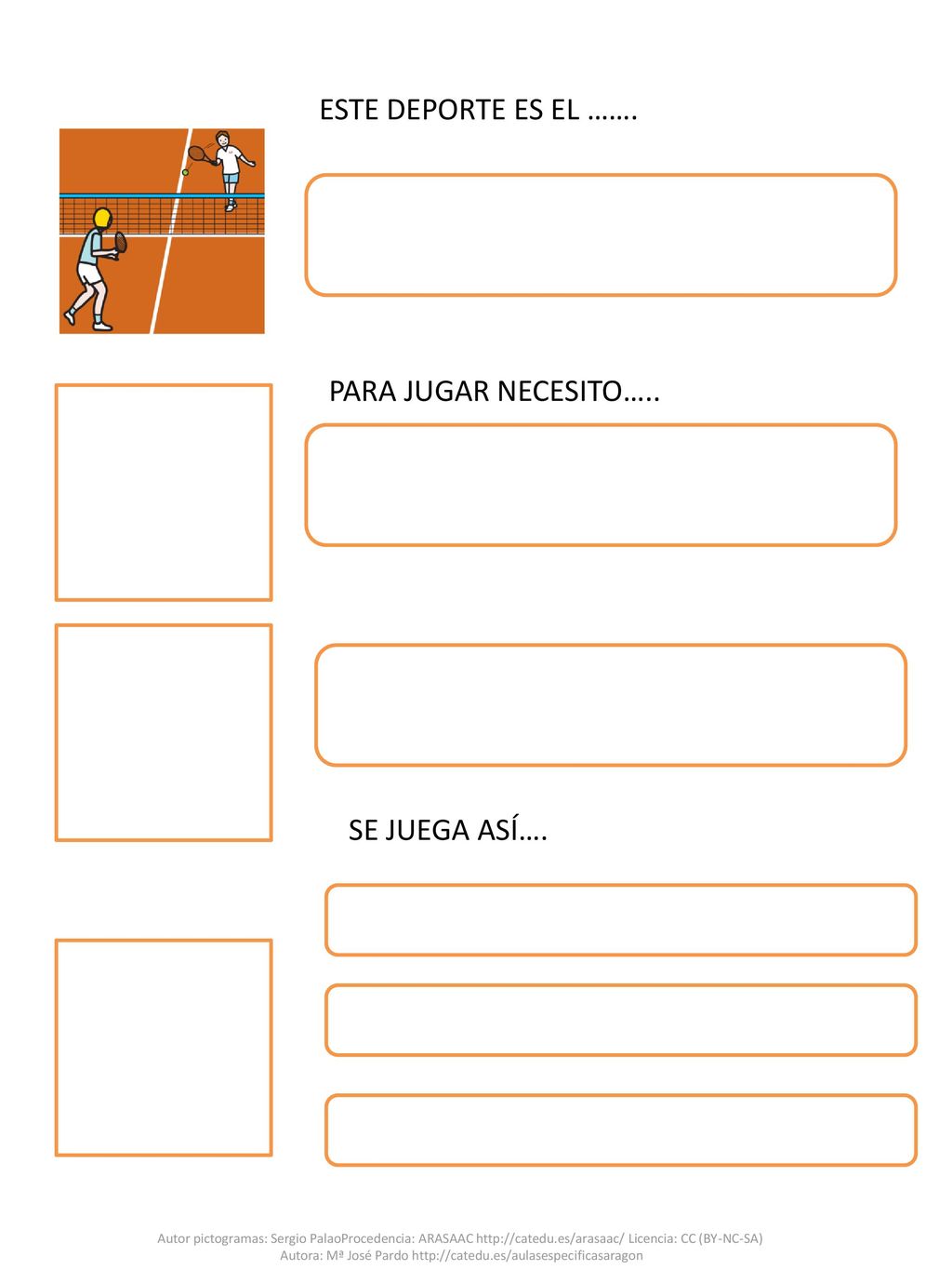 ESTE DEPORTE ES EL ……. PARA JUGAR NECESITO….. SE JUEGA ASÍ….
