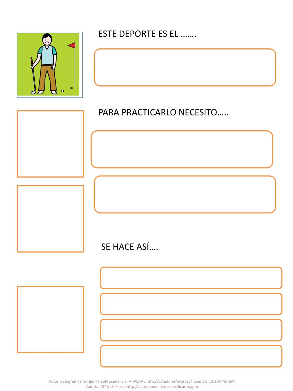 ESTE DEPORTE ES EL ……. PARA PRACTICARLO NECESITO….. SE HACE ASÍ….