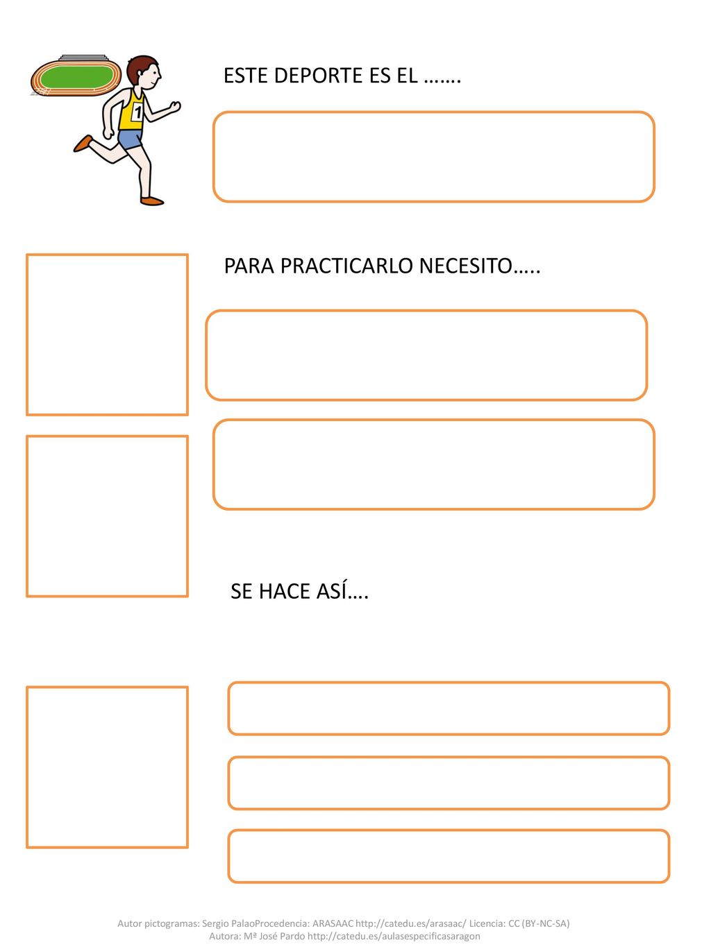 ESTE DEPORTE ES EL ……. PARA PRACTICARLO NECESITO….. SE HACE ASÍ….