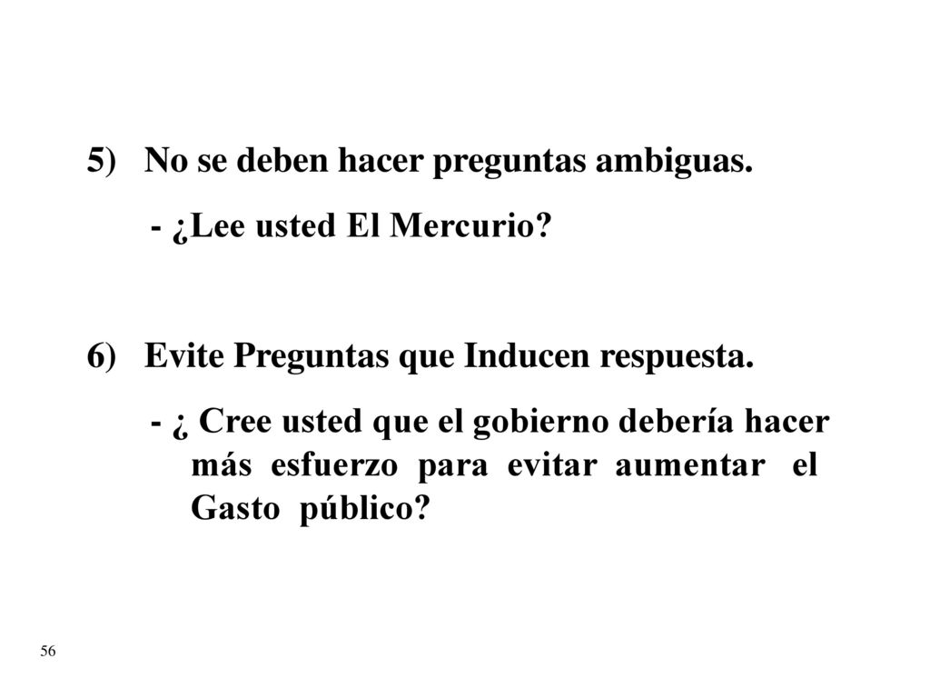 5) No se deben hacer preguntas ambiguas. - ¿Lee usted El Mercurio