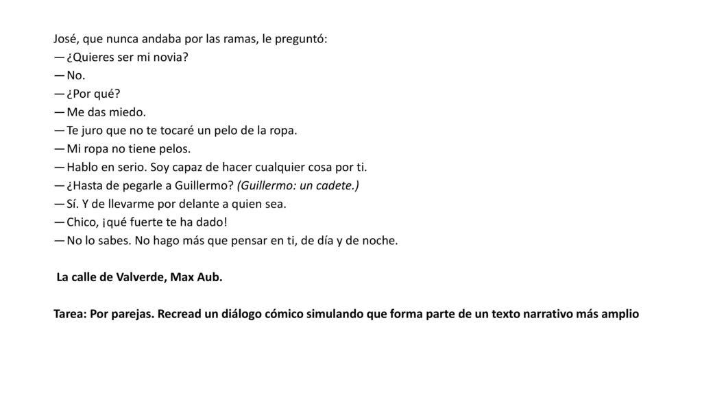 José, que nunca andaba por las ramas, le preguntó: