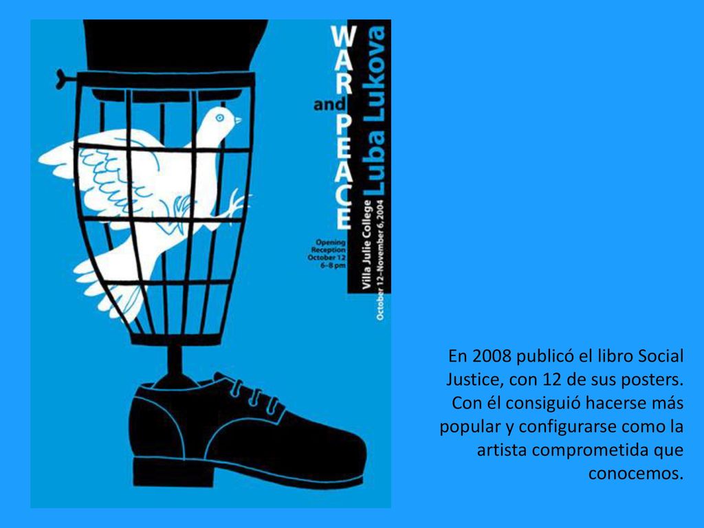 En 2008 publicó el libro Social Justice, con 12 de sus posters