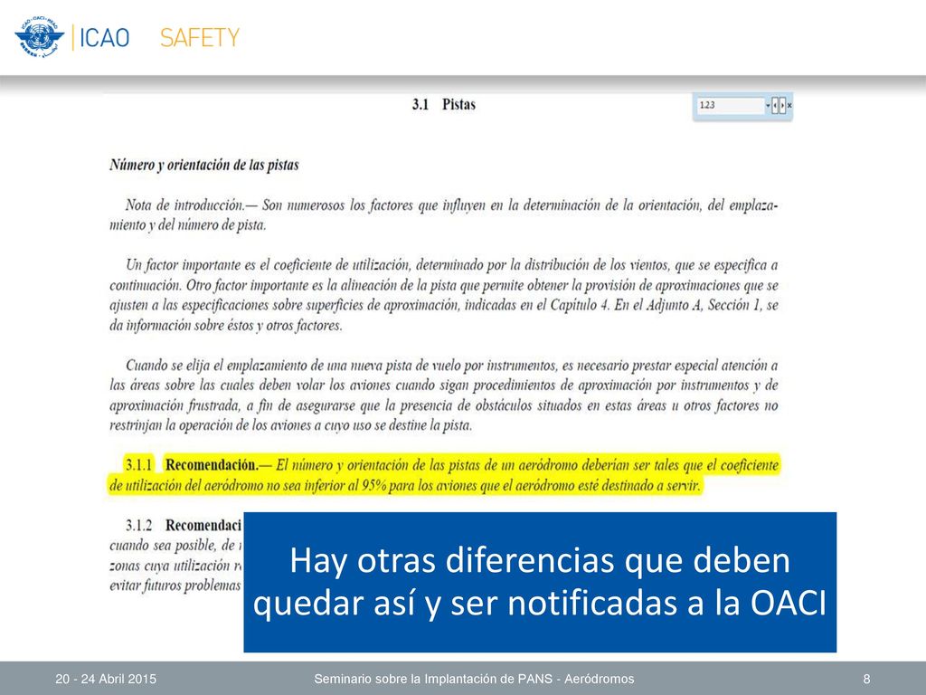 Hay otras diferencias que deben quedar así y ser notificadas a la OACI