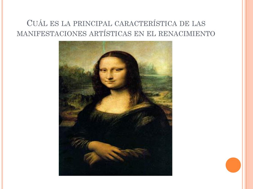 Cuál es la principal característica de las manifestaciones artísticas en el renacimiento