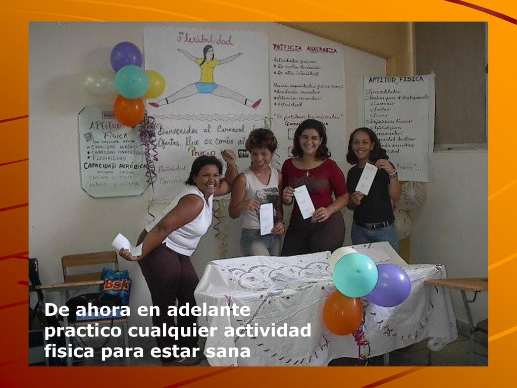 De ahora en adelante practico cualquier actividad fisica para estar sana