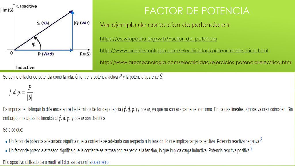 Factor de potencia Ver ejemplo de correccion de potencia en: