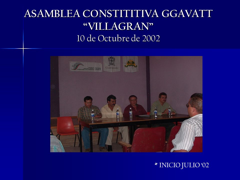 ASAMBLEA CONSTITITIVA GGAVATT VILLAGRAN 10 de Octubre de 2002