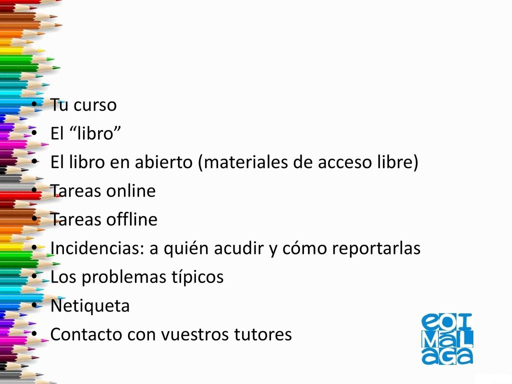 Tu curso El libro El libro en abierto (materiales de acceso libre) Tareas online. Tareas offline.