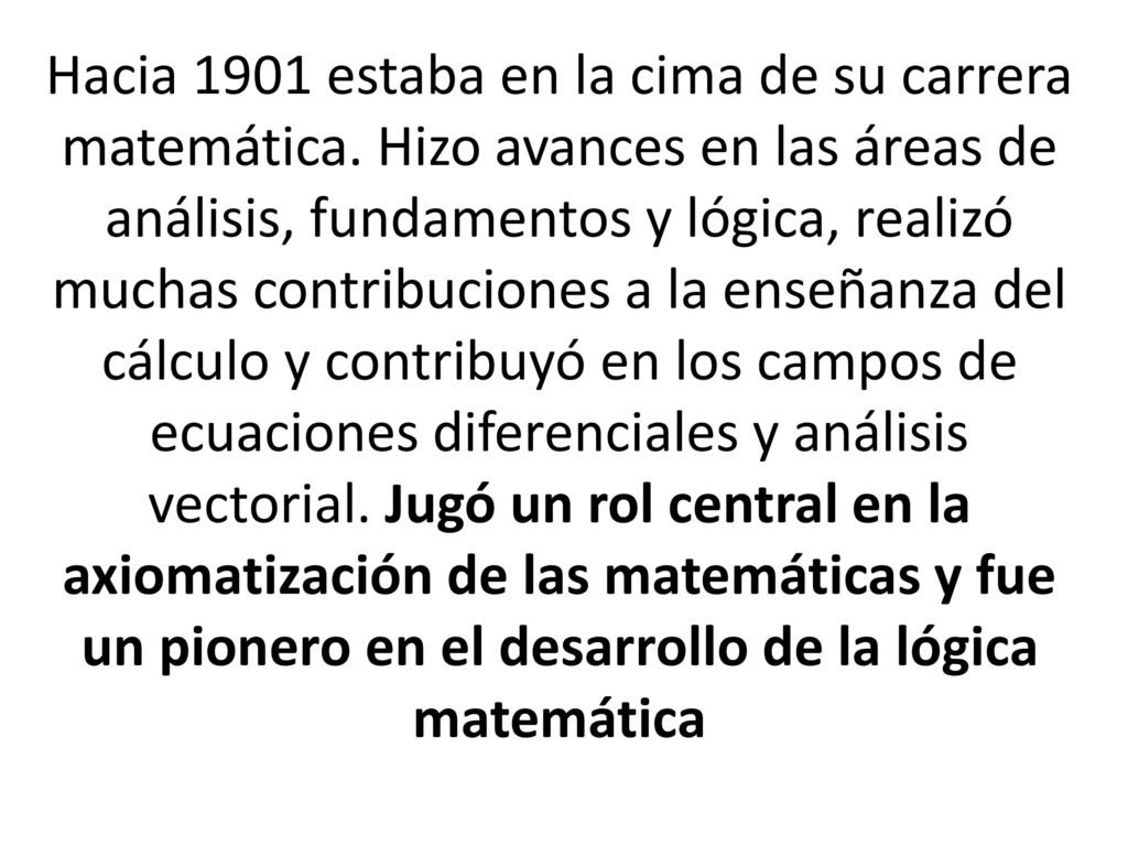 Hacia 1901 estaba en la cima de su carrera matemática