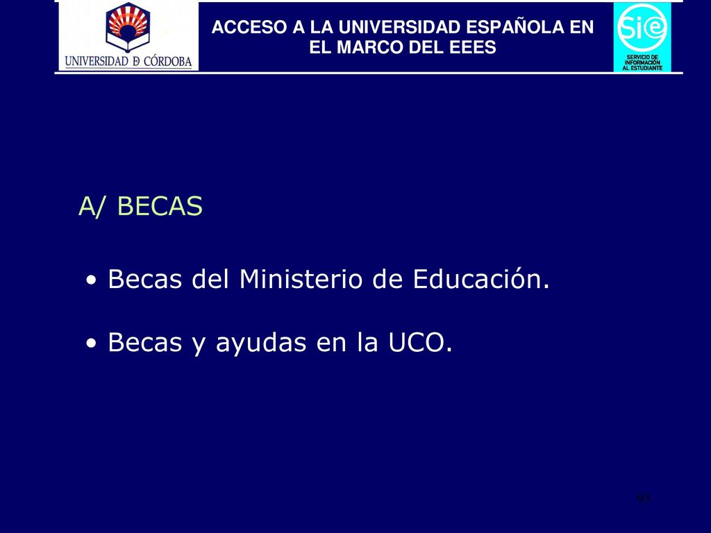 A/ BECAS Becas del Ministerio de Educación. Becas y ayudas en la UCO.