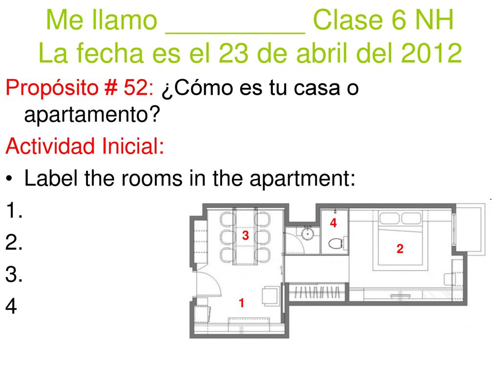 Me llamo _________ Clase 6 NH La fecha es el 23 de abril del 2012