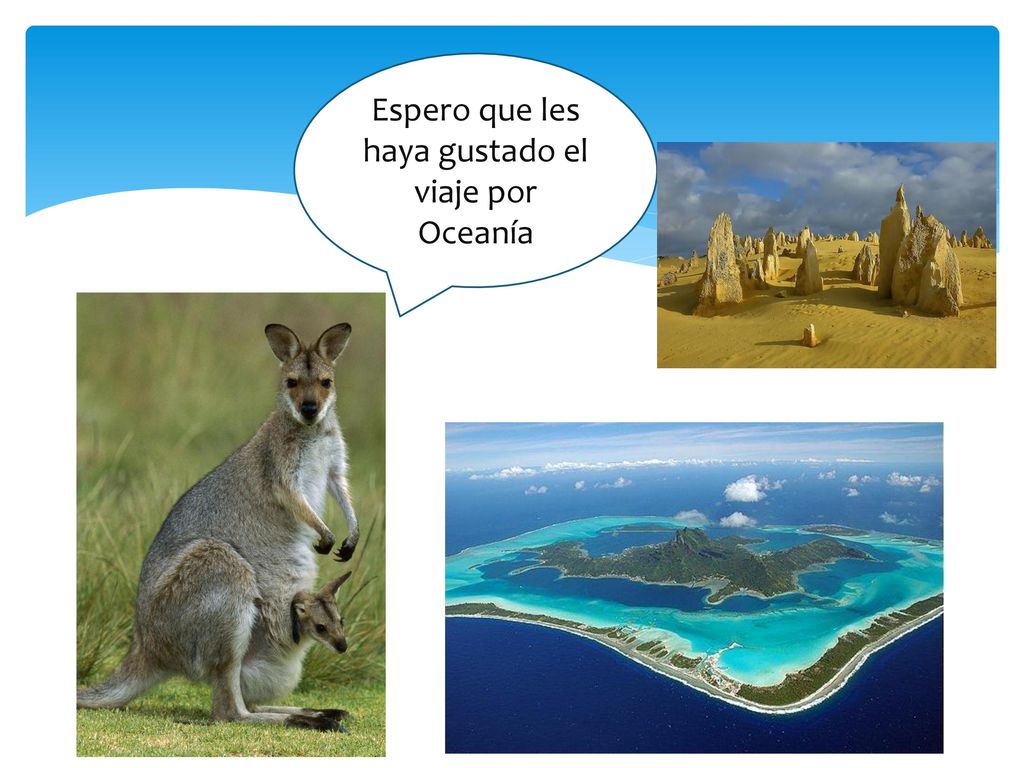 Espero que les haya gustado el viaje por Oceanía